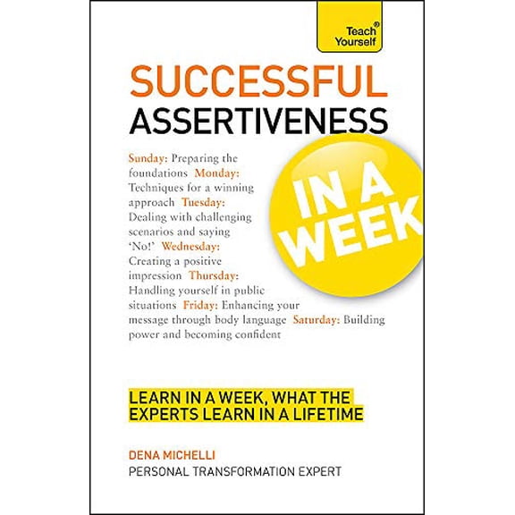 Pre-Owned Successful Assertiveness in a Week: In a Week (Teach Yourself Series) (Paperback) 1444158716 9781444158717