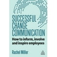 thumbnail image 1 of Successful Change Communication: How to Inform, Involve and Inspire Employees, (Hardcover), 1 of 1
