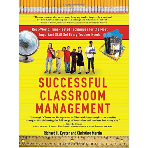 Pre-Owned Successful Classroom Management: Real-World, Time-Tested Techniques for the Most Important Skill Set Every Teacher Needs (Paperback) 1402240120 9781402240126