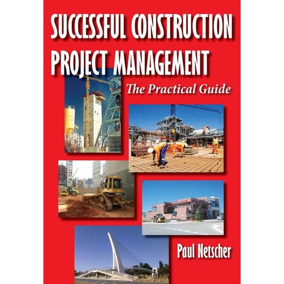 Successful Construction Project Management: The Practical Guide (Paperback)