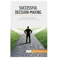 thumbnail image 1 of Successful Decision-Making: Simple steps to make the best career choices for you, (Paperback), 1 of 1