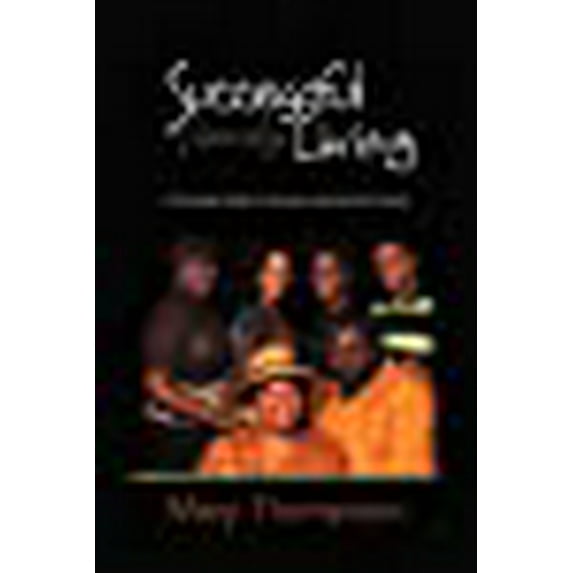 Successful Family Living: A Christian Guide to having a Successful Family