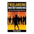 thumbnail image 1 of Successful Freelancing and Outsourcing Freelancing and Outsourcing: How to Outsource Excessive Workload, Book 2, (Paperback), 1 of 1