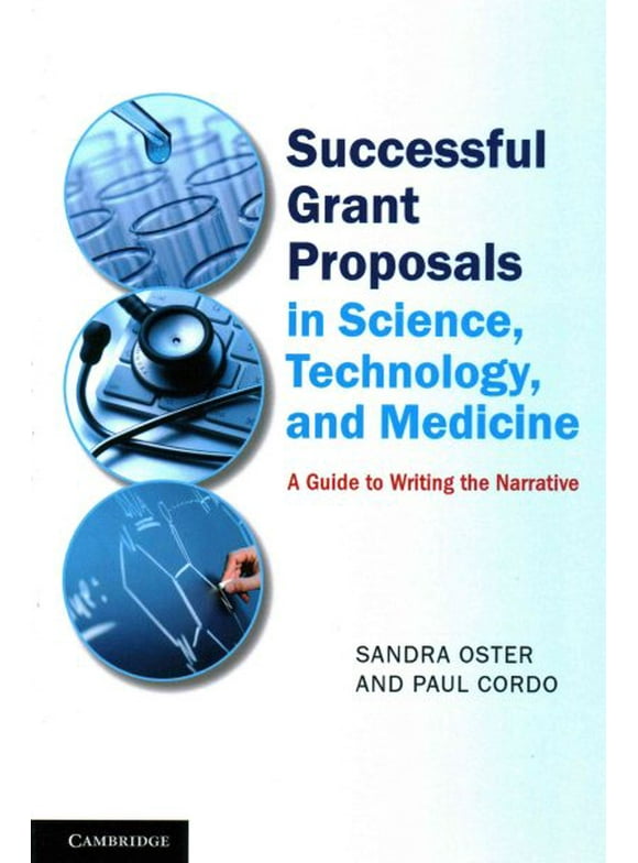 Successful Grant Proposals in Science, Technology, and Medicine: A Guide to Writing the Narrative (Paperback)