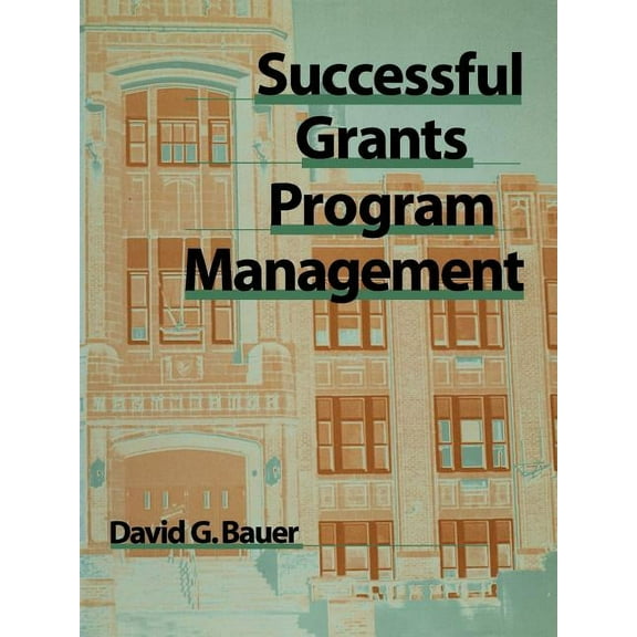 Successful Grants Program Management, (Paperback)