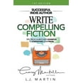 thumbnail image 1 of Successful Indie Author Write Compelling Fiction: Tips, Tricks, &amp; Hints with Examples to Strengthen Your Prose, Book 4, (Paperback), 1 of 1