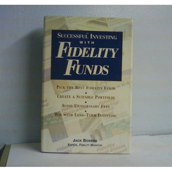 Pre-Owned Successful Investing with Fidelity Funds (Hardcover) 1559586478 9781559586474