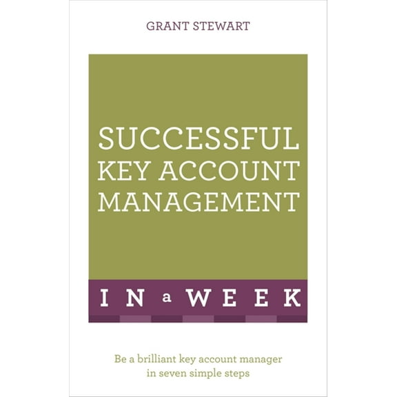 Successful Key Account Management in a Week: Teach Yourself (Paperback)