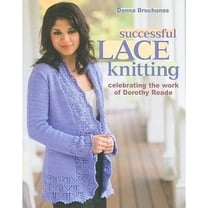 Pre-Owned Successful Lace Knitting: Celebrating the Work of Dorothy Reade (Paperback) 1564779769 9781564779762
