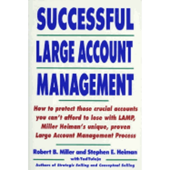 Pre-Owned Successful Large Account Management (Hardcover) 0805013040 9780805013047