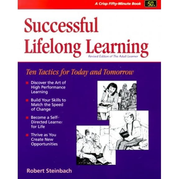 Pre-Owned Successful Lifelong Learning: Ten Tactics for Today and Tomorrow (Fifty-minute Series) (Paperback) 1560525630 9781560525639