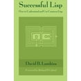 thumbnail image 1 of Pre-Owned Successful Lisp: How to Understand and Use Common Lisp (Paperback) 3937526005 9783937526003, 1 of 1
