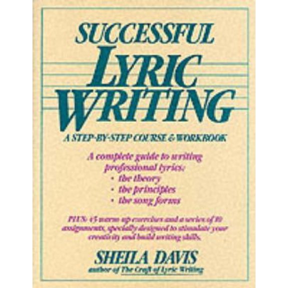 Pre-Owned Successful Lyric Writing: A Step-By-Step Course & Workbook (Paperback) 0898792835 9780898792836