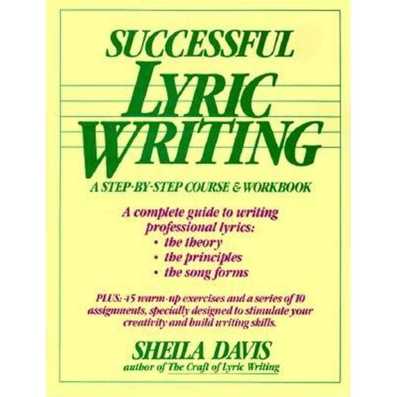 Pre-Owned Successful Lyric Writing: A Step-By-Step Course & Workbook (Paperback) 0898792835 9780898792836