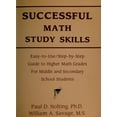 thumbnail image 1 of Pre-Owned Successful Math Study Skills: Easy-To-Use/Step-By-Step Guide to Higher Math Grades for Middle and Secondary School Students (Paperback) 0940287188 9780940287181, 1 of 1