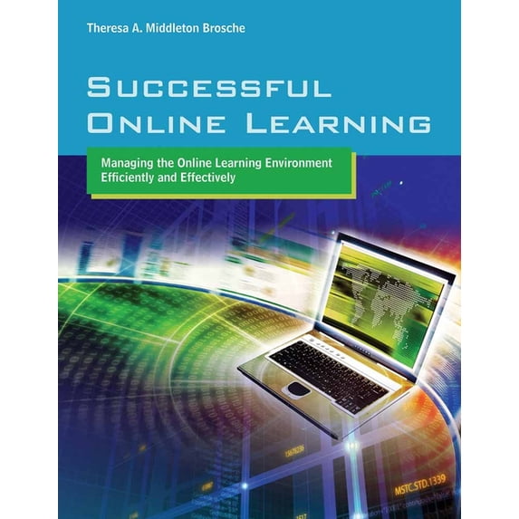 Successful Online Learning: Managing the Online Learning Environment Efficiently and Effectively: ., (Paperback)