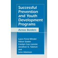 thumbnail image 1 of Successful Prevention and Youth Development Programs: Across Borders, (Hardcover), 1 of 1