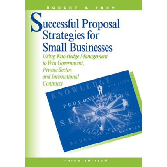Pre-Owned Successful Proposal Strategies for Small Businesses (Hardcover) 1580533329 9781580533324