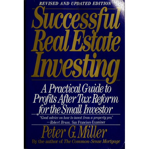 Pre-Owned Successful Real Estate Investing: A Practical Guide for the Small Investor to Profits After Tax Reform (Paperback) 006091579X 9780060915797