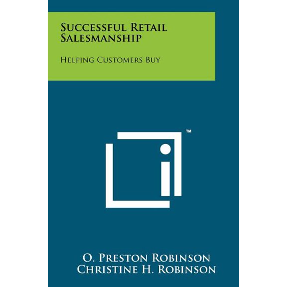 Successful Retail Salesmanship : Helping Customers Buy
