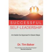 Successful Self-Leadership An Inside-Out Approach in Seven Steps, Paperback