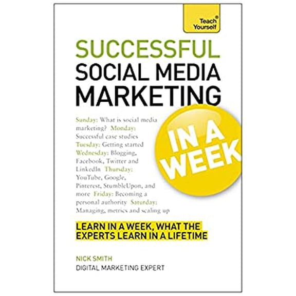 Pre-Owned Successful Social Media Marketing in a Week: Teach Yourself (Paperback) 1444185918 9781444185911