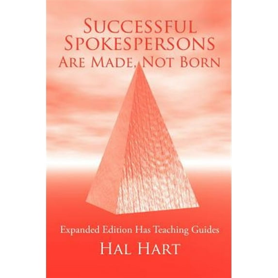 Successful Spokespersons Are Made, Not Born: Expanded Edition Has Teaching Guides (Paperback)