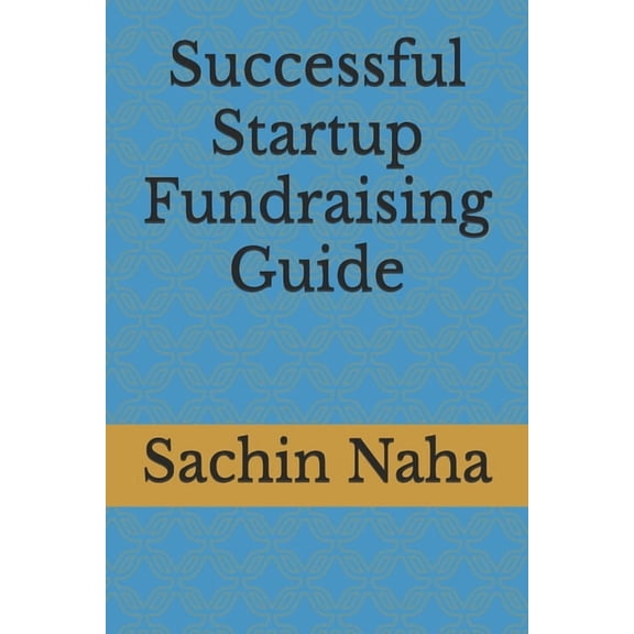 Successful Startup Fundraising Guide, (Paperback)