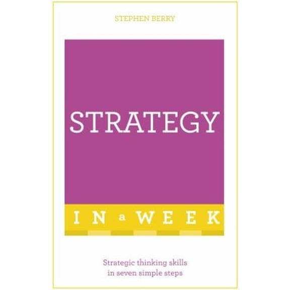 Pre-Owned Successful Strategy in a Week: Teach Yourself (Paperback) 1473610346 9781473610347