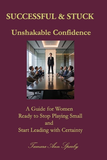 Successful & Stuck Successful & Stuck: Unshakable Confidence, (Paperback)