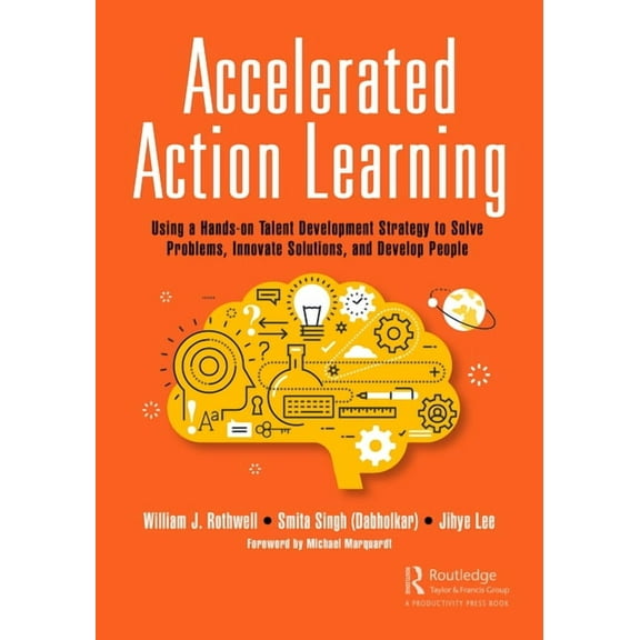 Successful Supervisory Leadership Accelerated Action Learning: Using a Hands-on Talent Development Strategy to Solve Problems, Innovate Solutions, and Dev, (Hardcover)