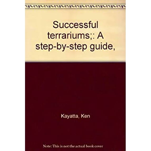 Pre-Owned Successful terrariums;: A step-by-step guide, (Hardcover) 0395199948 9780395199947