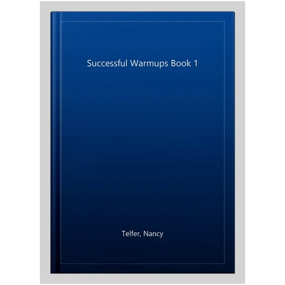 Successful Warmups Bk. 1: Singer's Edition (Paperback) by Nancy Telfer