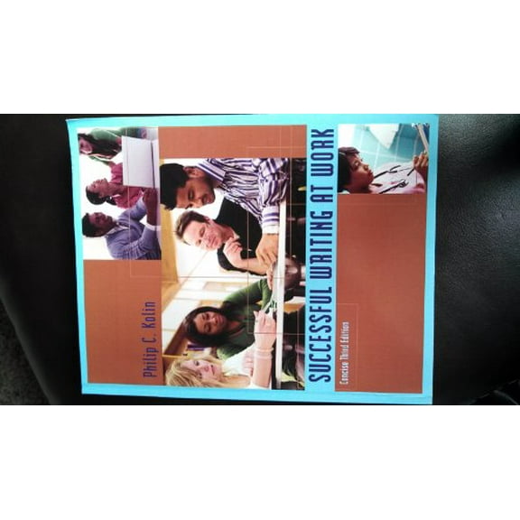 Pre-Owned Successful Writing at Work: Concise Edition 3rd (third) Edition by Kolin, Philip C. published by Cengage Learning (2011) Paperback (Other) 9781111342685