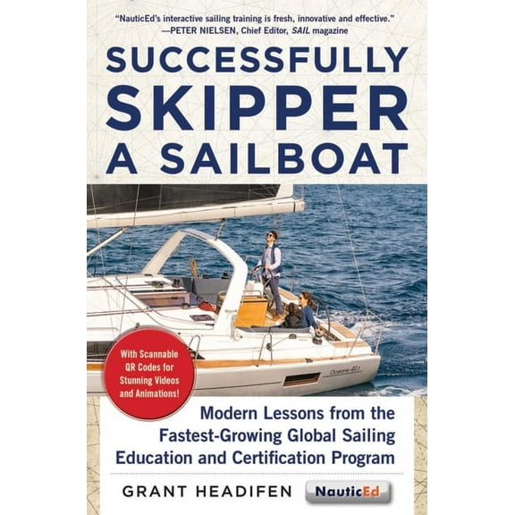 Successfully Skipper a Sailboat : Modern Lessons From the Fastest-Growing Global Sailing Education and Certification Program (Paperback)