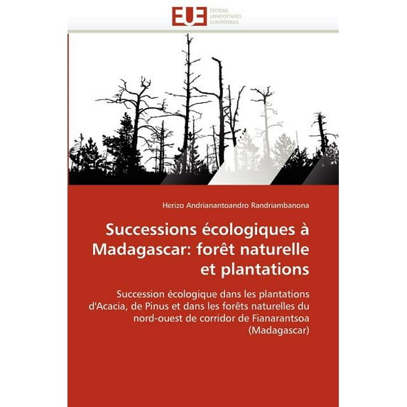 Omn.Univ.Europ.: Successions Écologiques À Madagascar: Forèt Naturelle Et Plantations (Paperback)