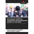 thumbnail image 1 of Successive political transitions and multiparty politics in the DRC, (Paperback), 1 of 1