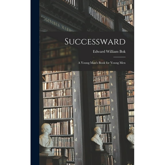 Successward: A Young Man's Book for Young Men (Hardcover)