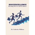 thumbnail image 1 of Succexcellence: Reaching Success and Excellence (Paperback), 1 of 1