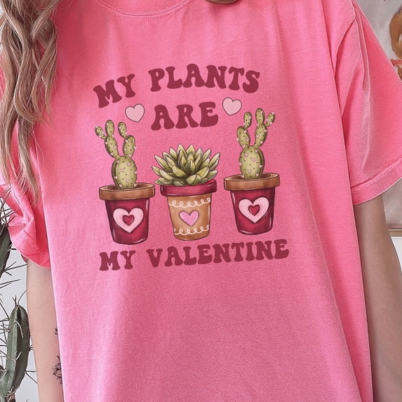 Succulent Plant Lover Shirt, Gift For Her, Vday Gift Tees, Plant Lover Gift, Funny Plant Shirt, Plants Are My Valentine Comfort Colors Shirt (Colors:Crunchberry; Sizes:XL;)
