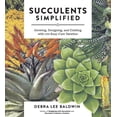thumbnail image 1 of Pre-Owned Succulents Simplified: Growing, Designing, and Crafting with 100 Easy-Care Varieties (Paperback) 1604693932 9781604693935, 1 of 1