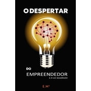 Sucesso Empresarial O Caminho Para O To O Despertar Do Empreendedor, Book 1, Paperback