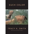 thumbnail image 1 of Such Color: New and Selected Poems (Paperback), 1 of 1