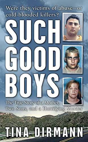 Pre-Owned Such Good Boys: The True Story of a Mother, Two Sons and a Horrifying Murder (Paperback 9780312995287) by Tina Dirmann