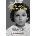 thumbnail image 1 of Such a Pretty Girl: A Story of Struggle, Empowerment, and Disability Pride, (Hardcover), 1 of 1