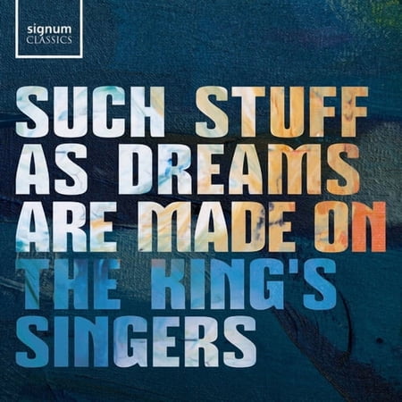 The King's Singers - Such stuff as dreams are made on - Music & Performance - CD