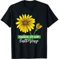 thumbnail image 1 of Suck It Up Buttercup Sunflower Motivational Quote Sayings T-Shirt, 1 of 4