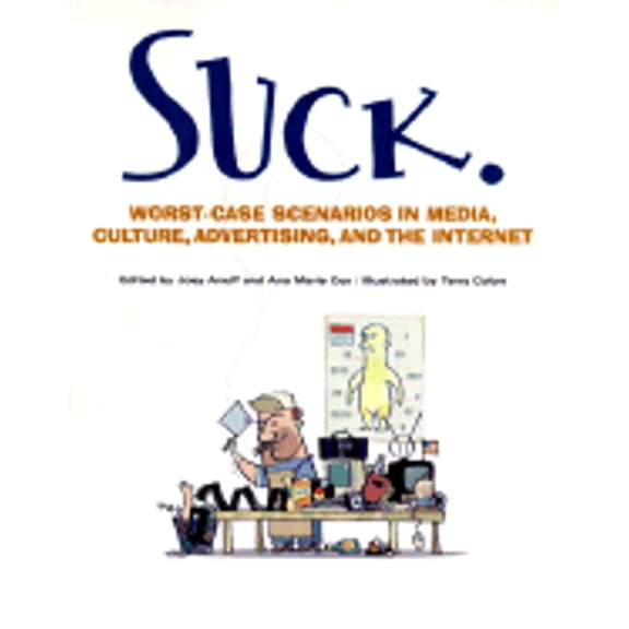 Pre-Owned Suck: Worst-Case Scenarios in Media, Culture, Advertising, and the Internet Paperback Cox, Ana Marie
