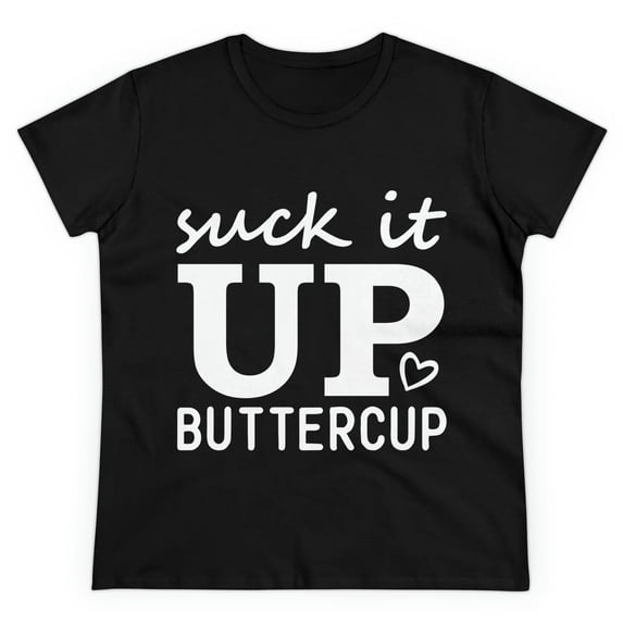 Suck it Up quality t-shirt
