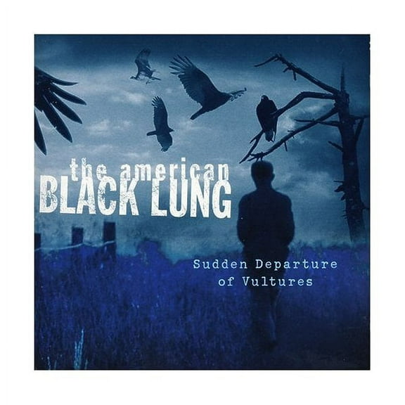 Sudden Departure of Vultures (CD) by American Black Lung